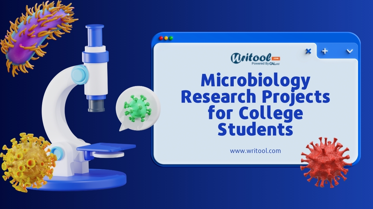 179+ Best Microbiology Research Projects for College Students 2025