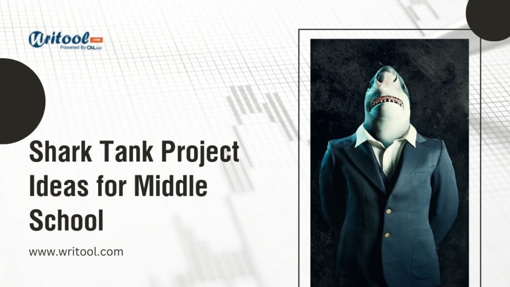Shark Tank Project Ideas for Middle School