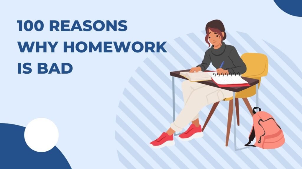 100 Reasons Why Homework Is Bad