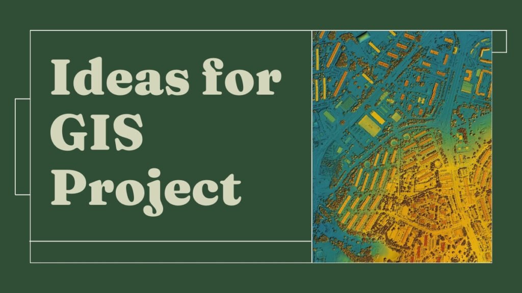 Ideas for GIS Project