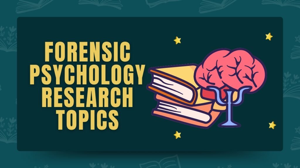 Forensic Psychology Research Topics