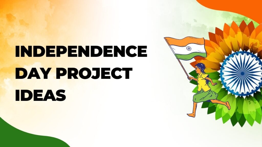 Independence Day Project Ideas