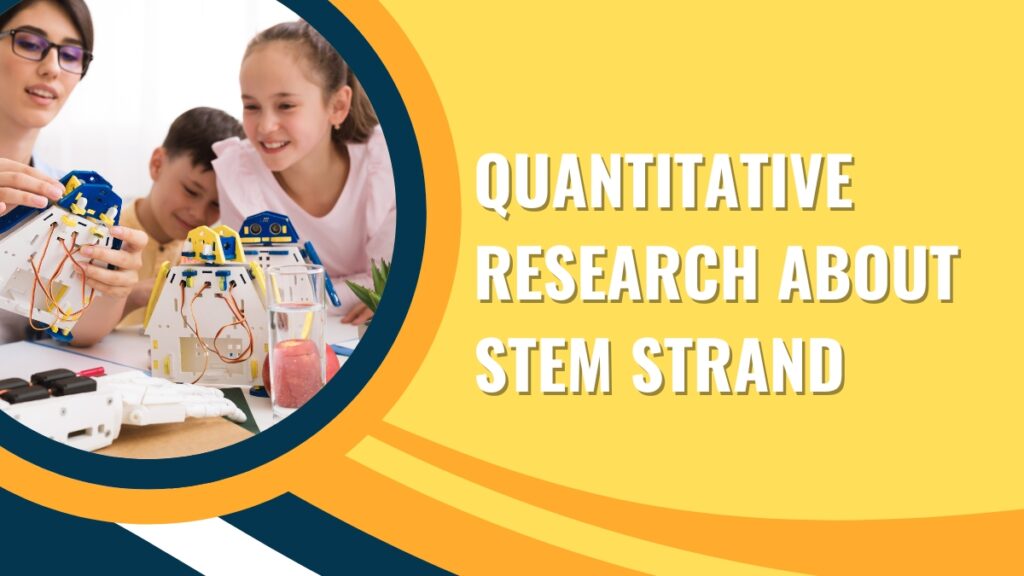 Quantitative Research About STEM Strand