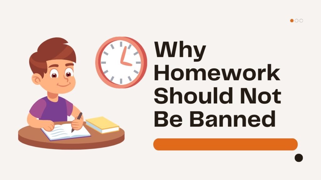 Why Homework Should Not Be Banned