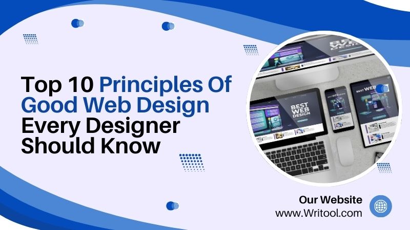 Top 10 Principles Of Good Web Design Every Designer Should Know