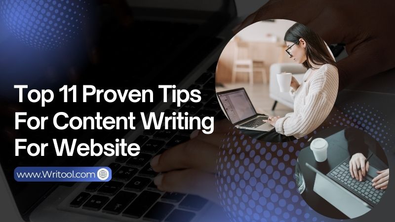 Top 11 Proven Tips For Content Writing For Website