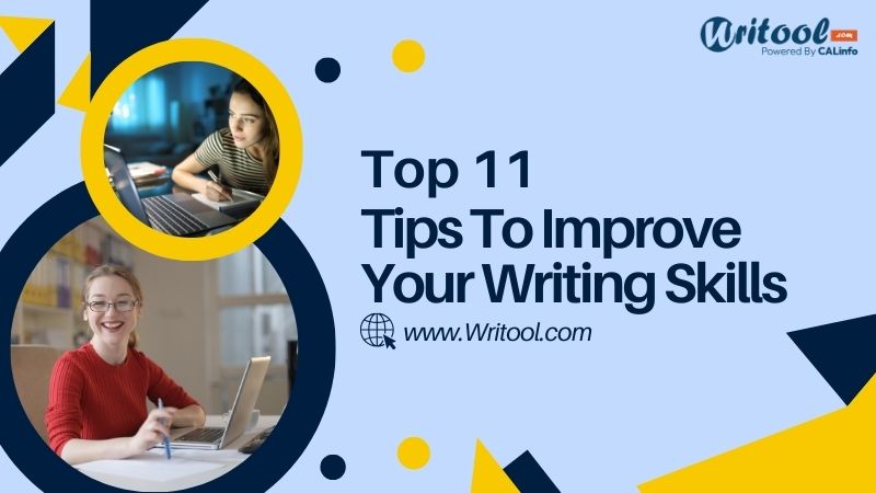 Top 11 Tips To Improve Your Writing Skills